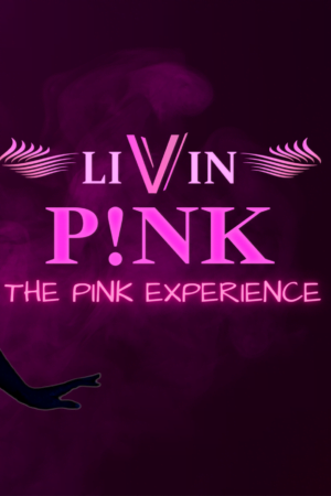 Livin Pink - The Pink Experience